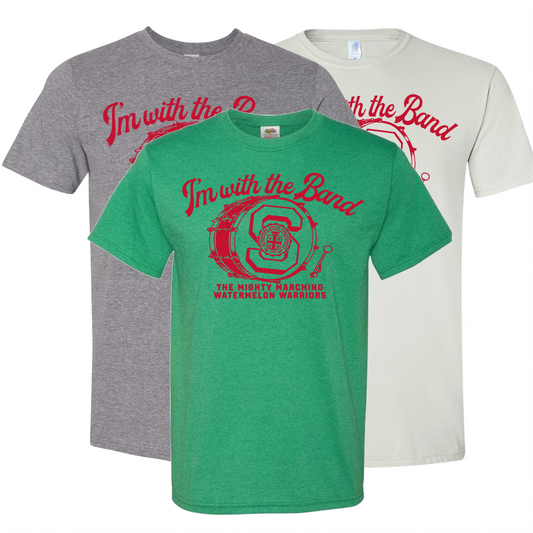 I'm With The Band Shirt - Mighty Marching Watermelon Warriors - College of Music - Shirt