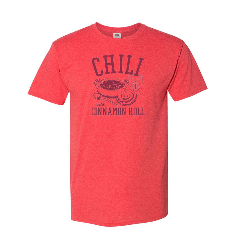 Chili with Cinnamon Roll - Shirt