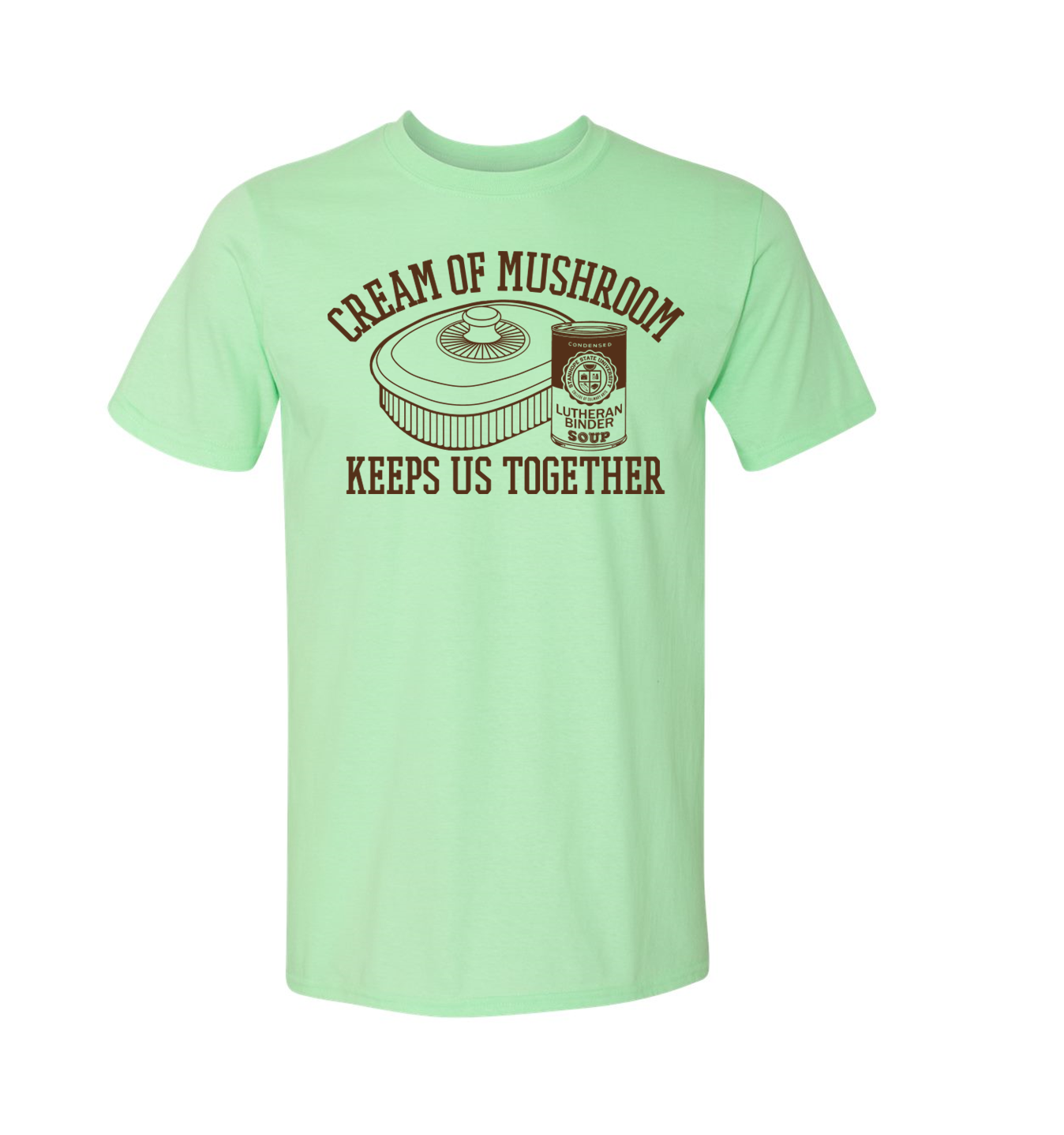 Cream of Mushroom Keeps Us Together - Lutheran Binder - Shirt