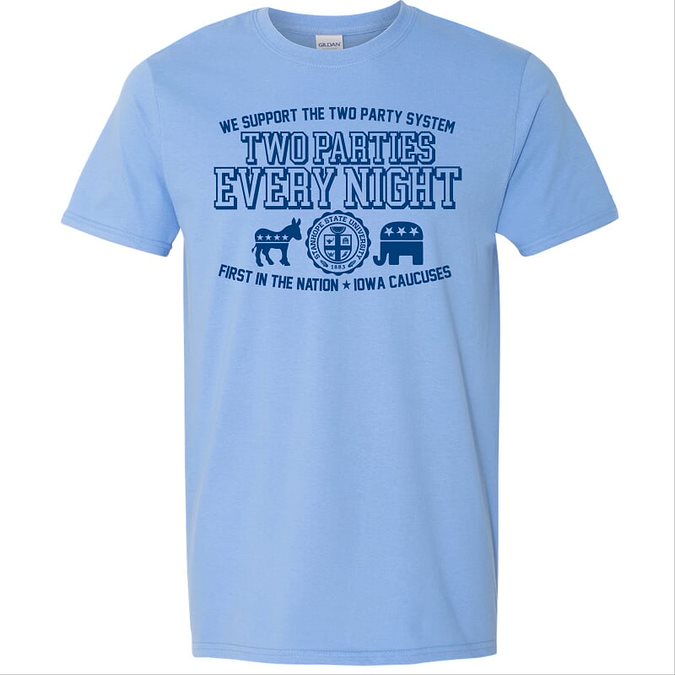 Two Parties Every Night Shirt - First in the Nation Iowa Caucus - Shirt