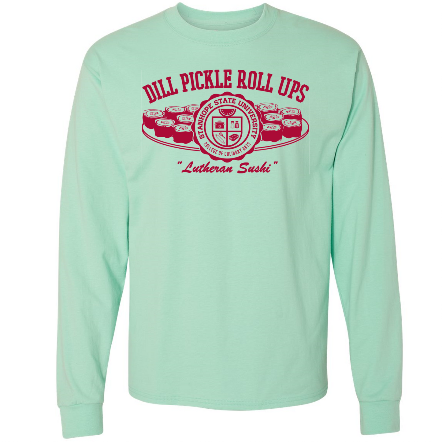 Dill Pickle Roll Ups - Lutheran Sushi - College of Culinary Arts - Shirt