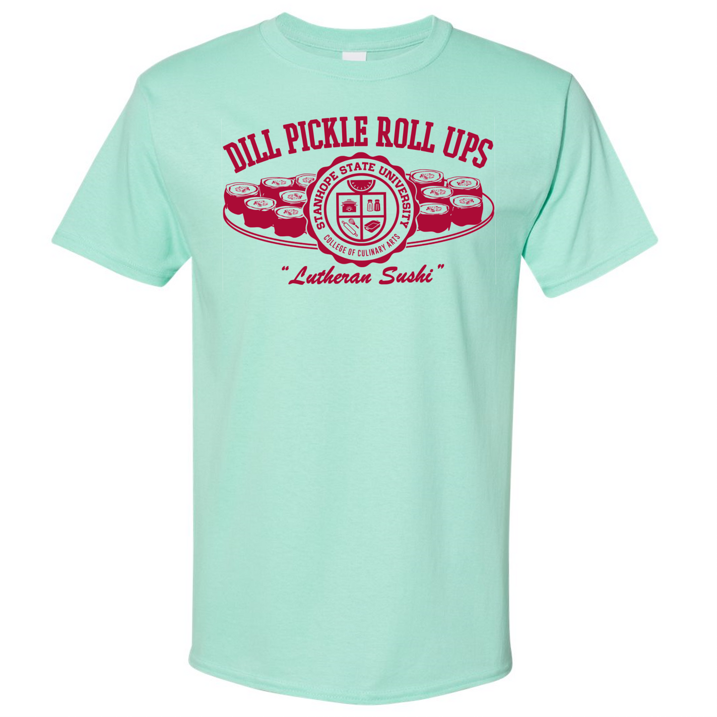 Dill Pickle Roll Ups - Lutheran Sushi - College of Culinary Arts - Shirt