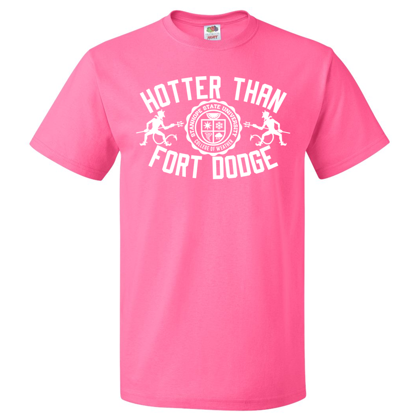 Hotter Than Fort Dodge - Forkin' Hot Version - Shirt