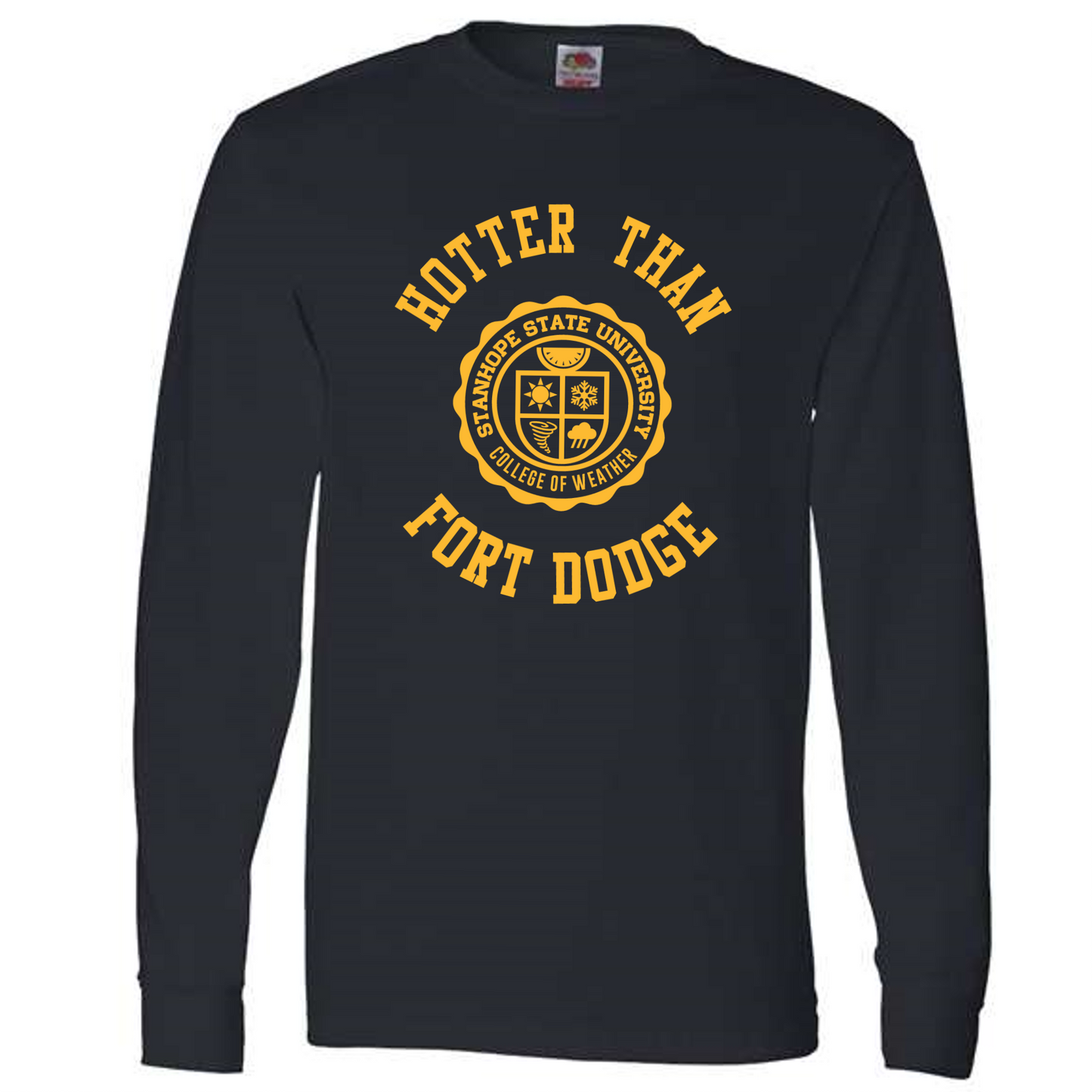 Hotter Than Fort Dodge - College of Weather - Shirt
