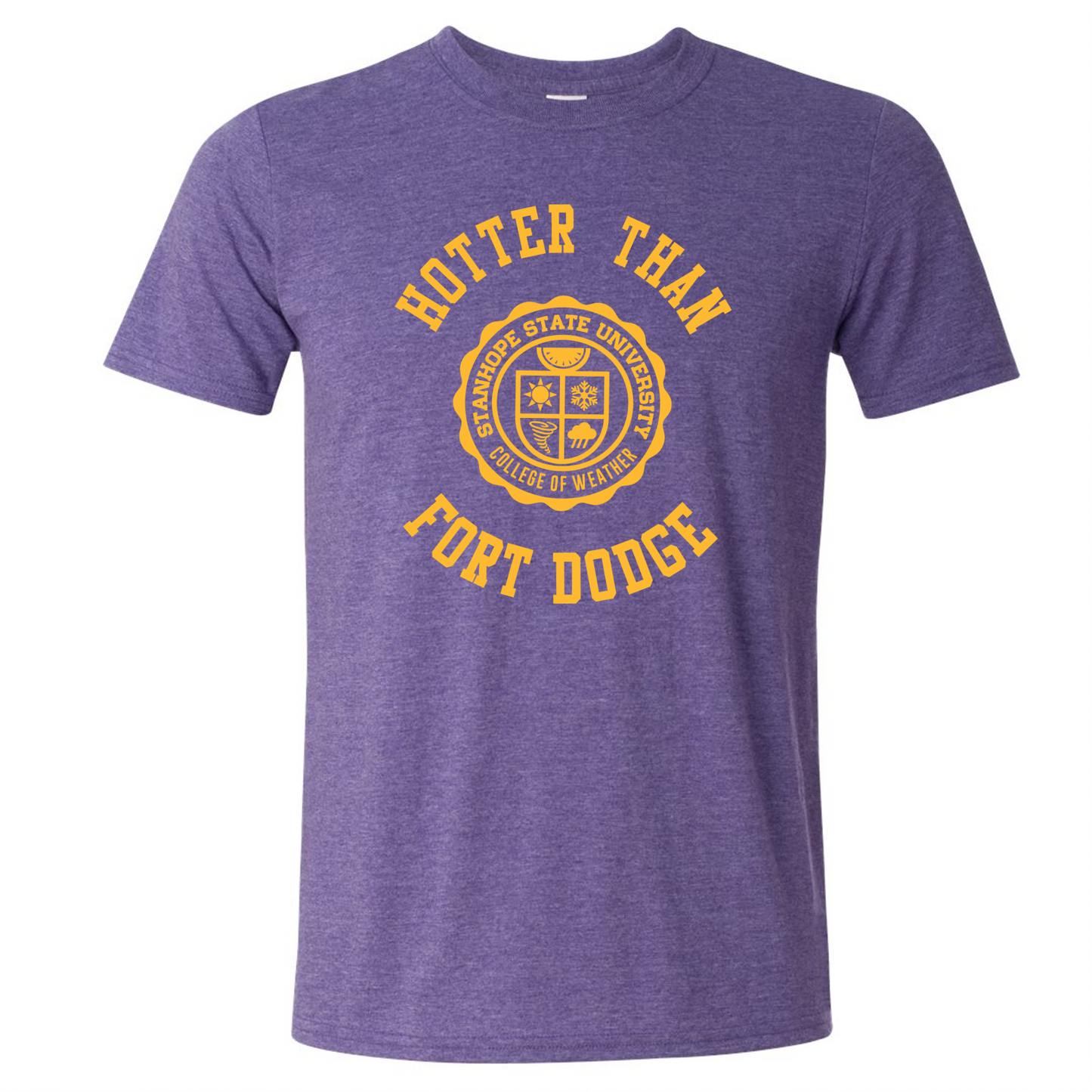 Hotter Than Fort Dodge - College of Weather - Shirt