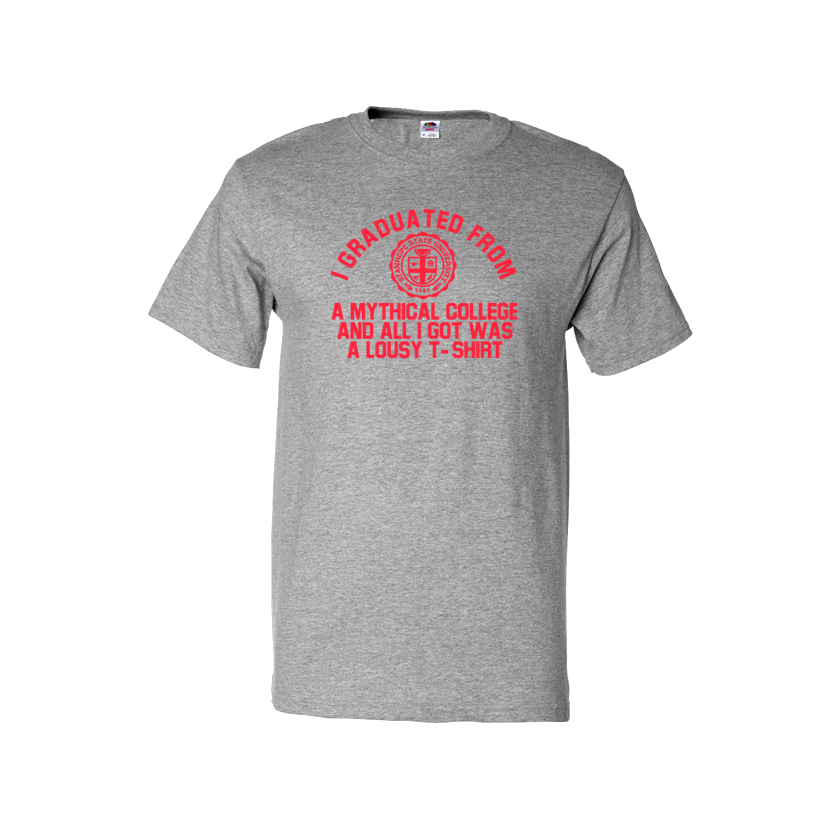 I Graduated From A Mythical College - Shirt