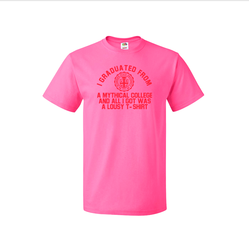 I Graduated From A Mythical College - Shirt