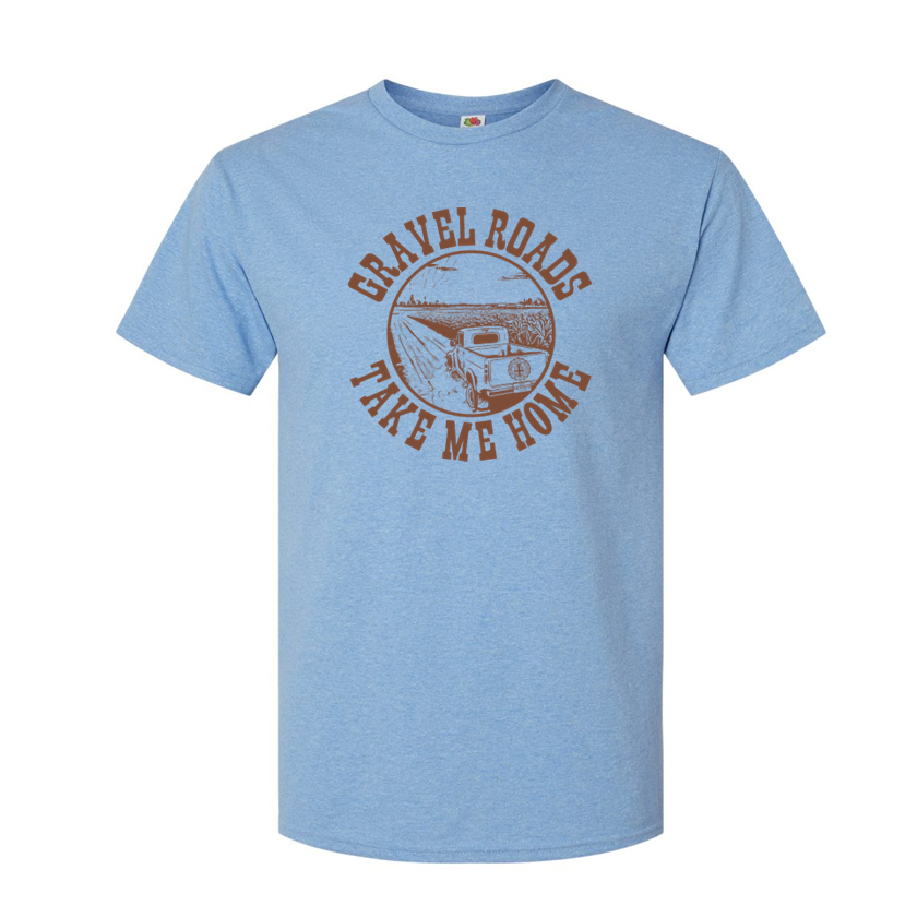 Gravel Roads Take Me Home - Shirt