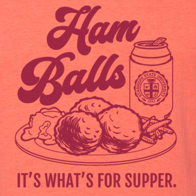 Ham Balls: It's What's For Supper - Shirt