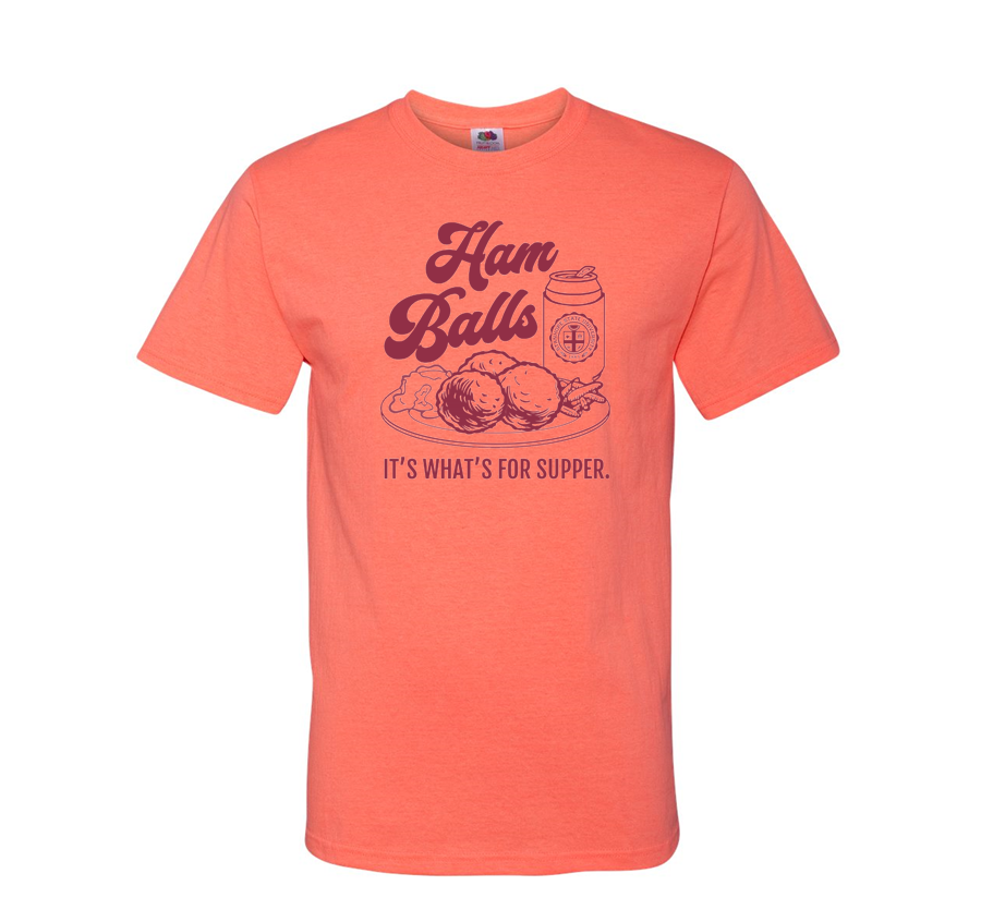 Ham Balls: It's What's For Supper - Shirt