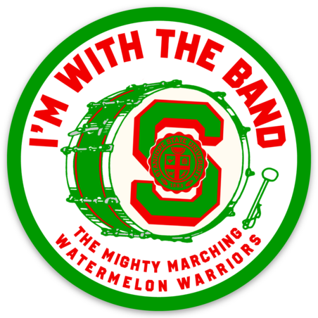 I'm With The Band Shirt - Mighty Marching Watermelon Warriors - Sticker