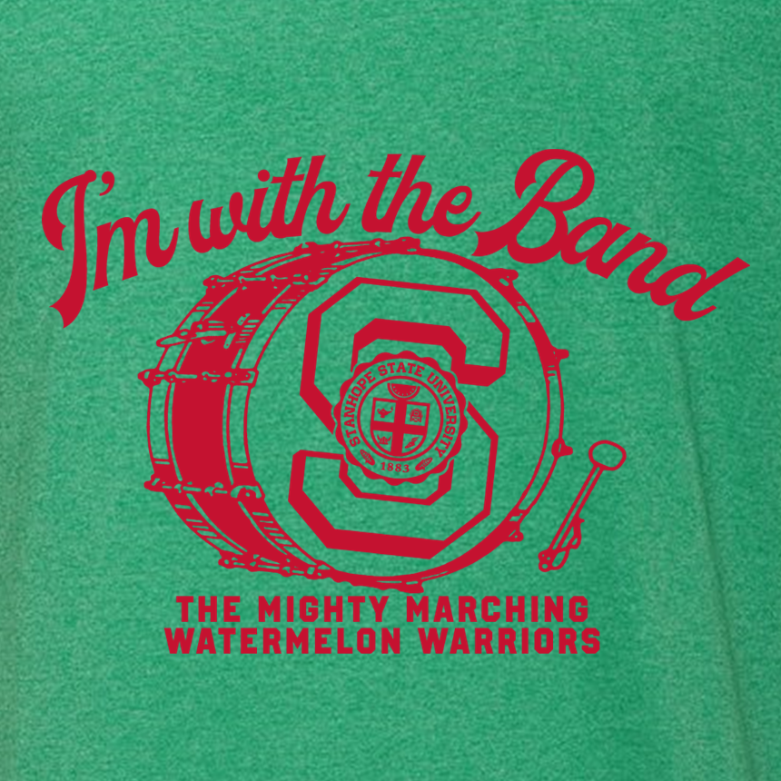 I'm With The Band Shirt - Mighty Marching Watermelon Warriors - College of Music - Shirt