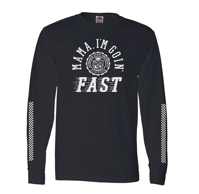 Mama I'm Goin' Fast - College of Racing - Shirt