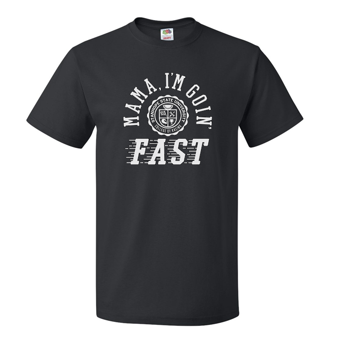 Mama I'm Goin' Fast - College of Racing - Shirt