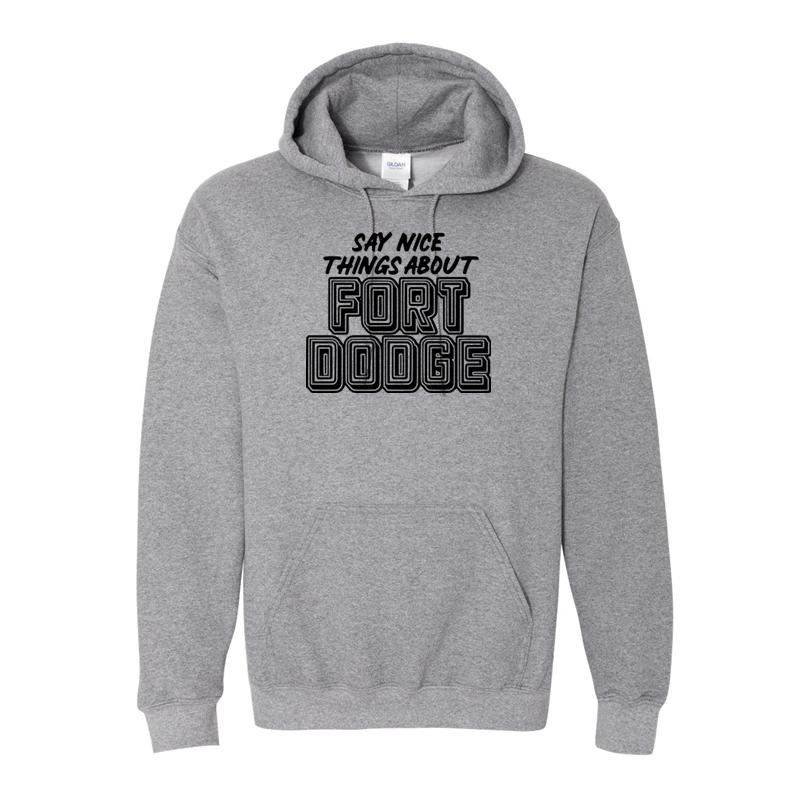 Say Nice Things About Fort Dodge - Shirt