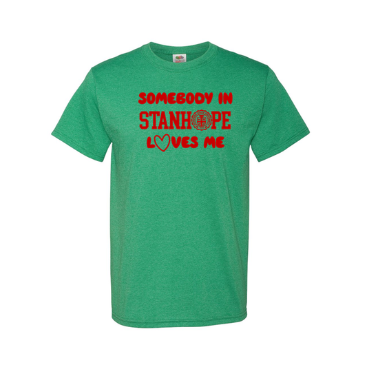 Somebody in Stanhope Loves Me - Shirt