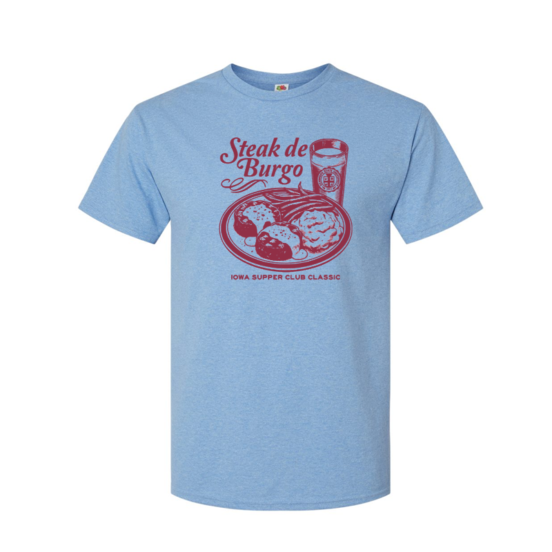 Steak de Burgo: Iowa Supper Club Classic - Shirt