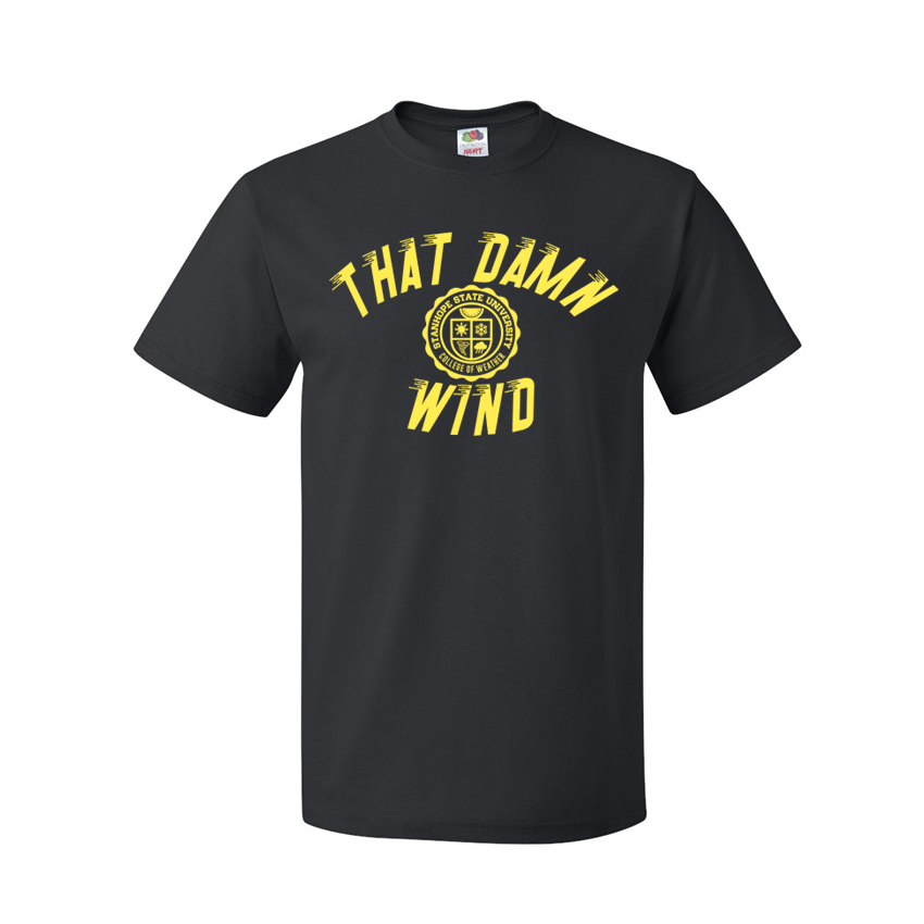 That Damn Wind - College of Weather - Shirt