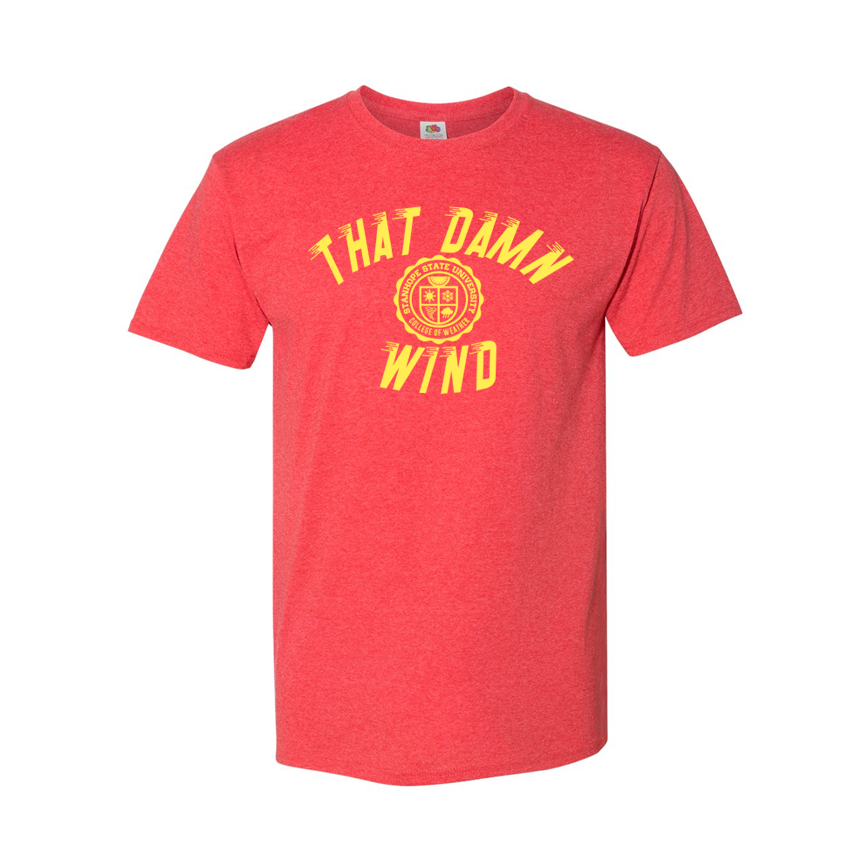 That Damn Wind - College of Weather - Shirt