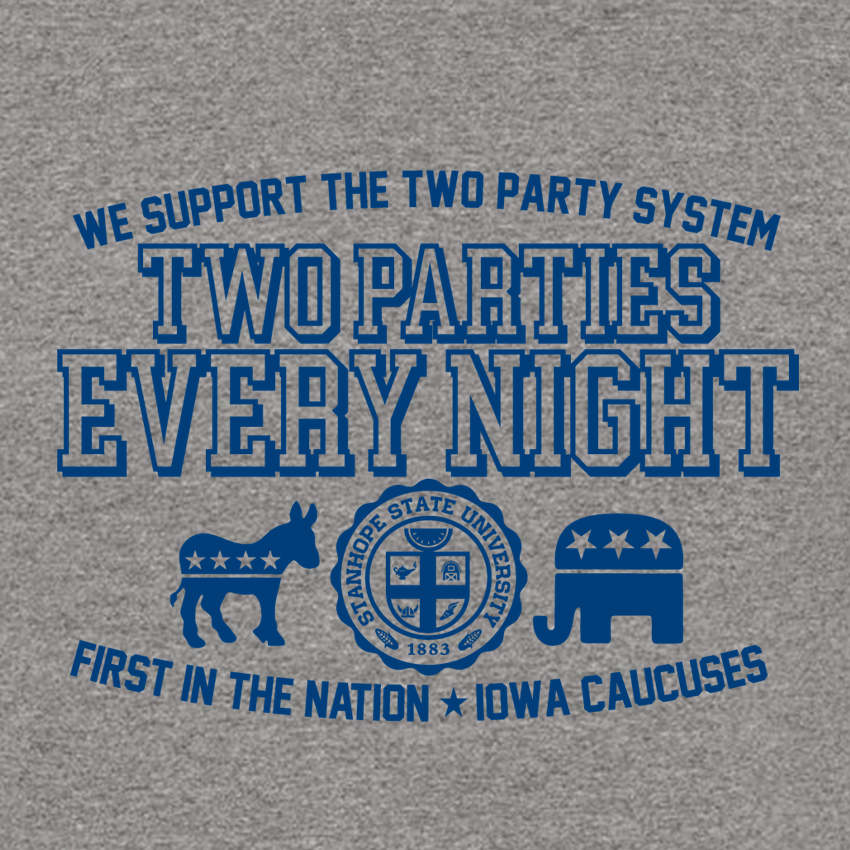 Two Parties Every Night Shirt - First in the Nation Iowa Caucus - Shirt