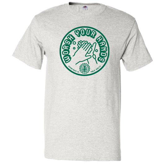 Worsh Your Hands - Department of Public Health - Shirt