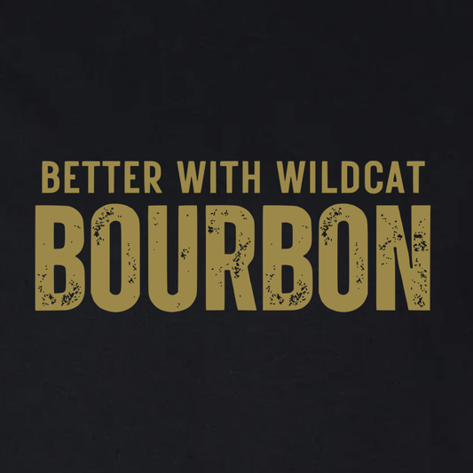 Better With Wildcat Bourbon - Wildcat Distilling Co. - Shirt