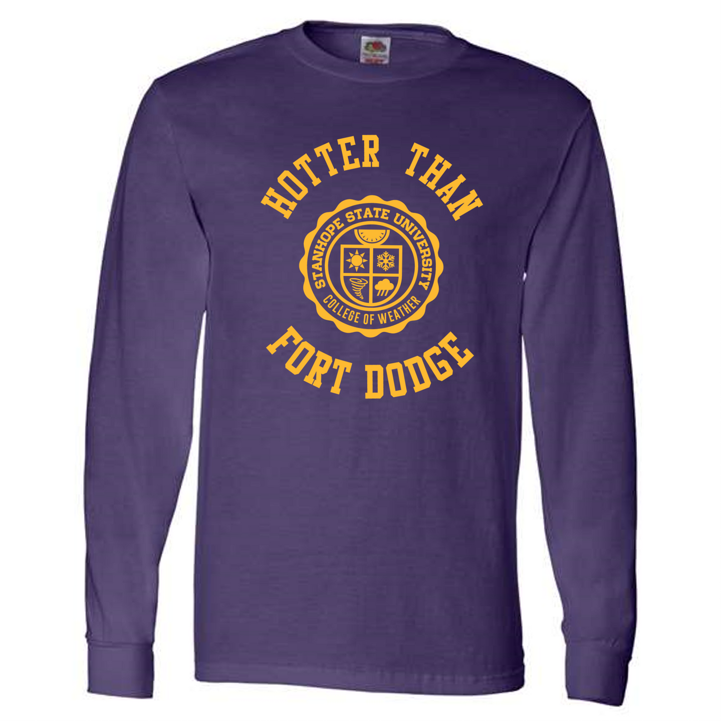 Hotter Than Fort Dodge - College of Weather - Shirt