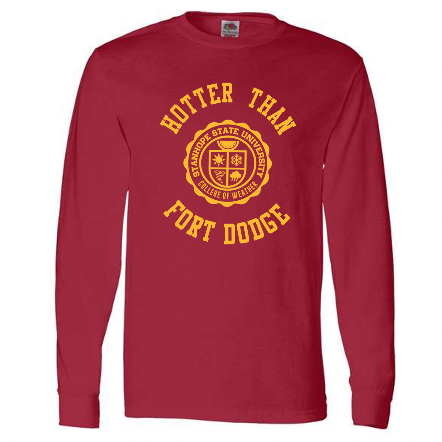 Hotter Than Fort Dodge - College of Weather - Shirt