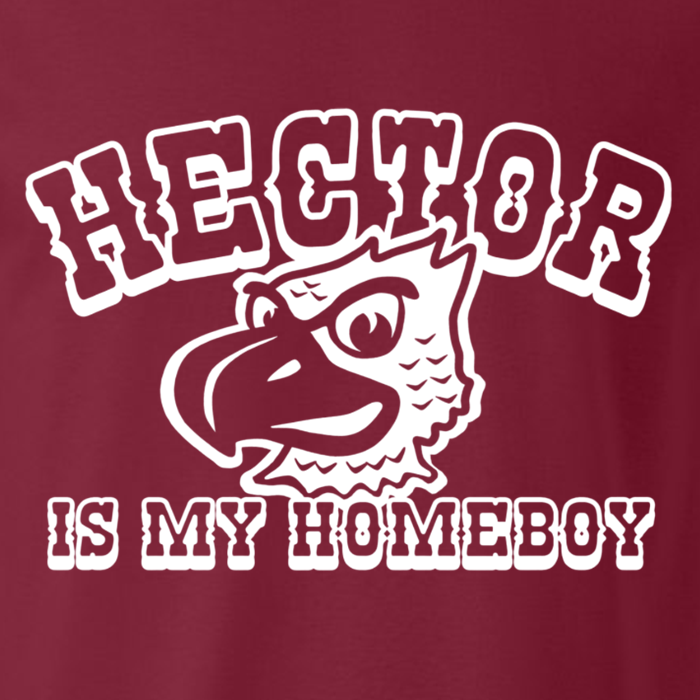 Hector Is My Homeboy - Shirt