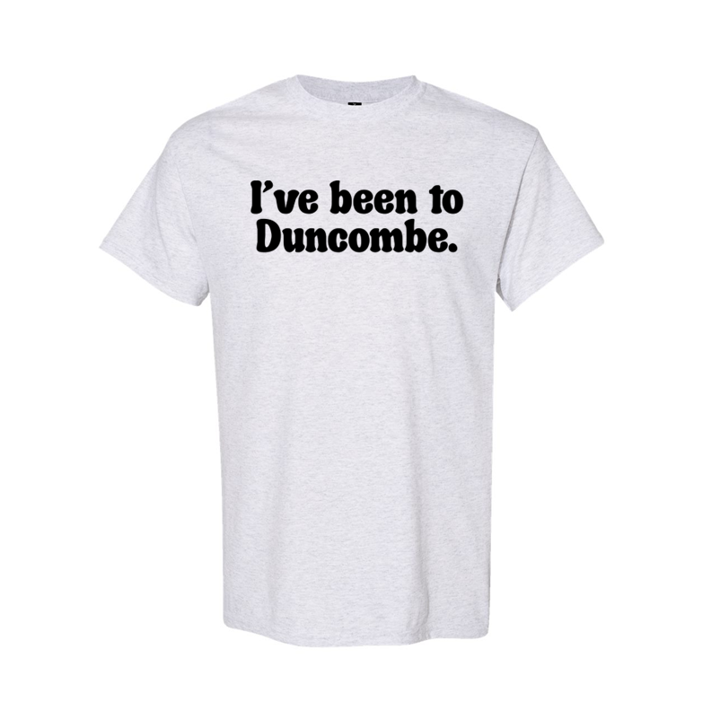 I've Been To Duncombe - Shirt