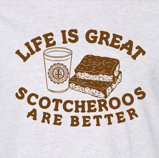 Text graphic with 'Life is great, Scotcheros are better' on a white background