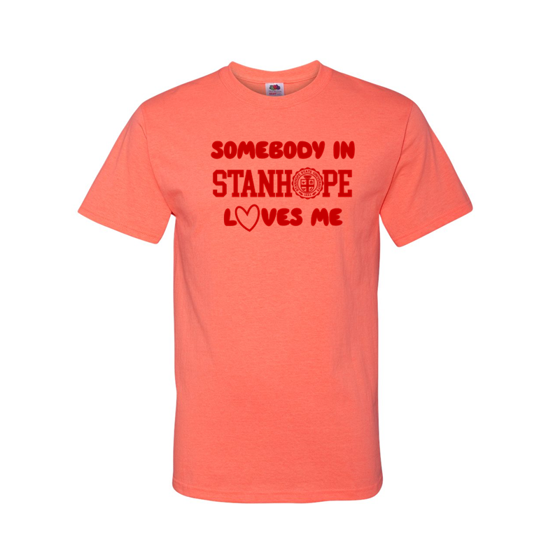 Somebody in Stanhope Loves Me - Shirt