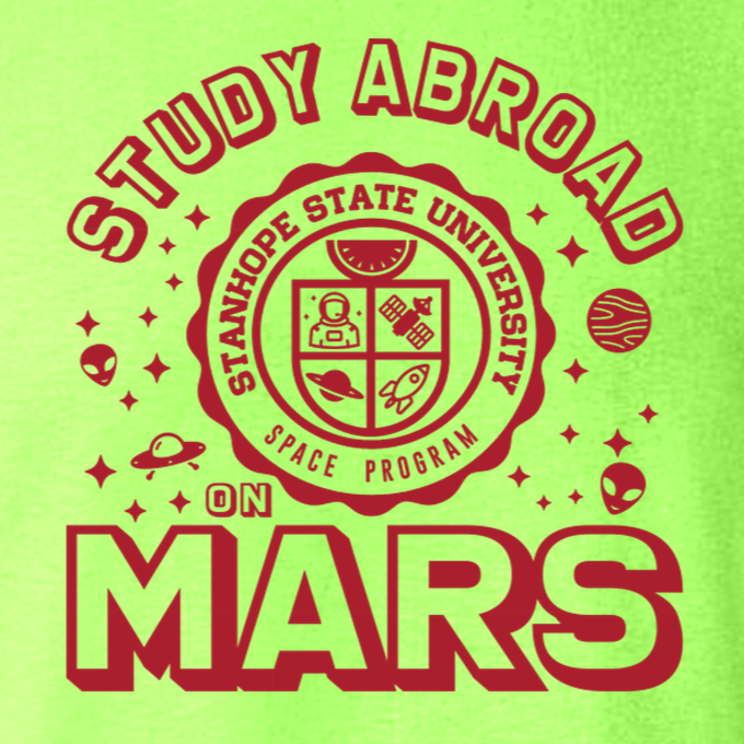 Study Abroad on Mars - Space Program - Shirt